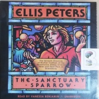 The Sanctuary Sparrow written by Ellis Peters performed by Venessa Benjamin on CD (Unabridged)